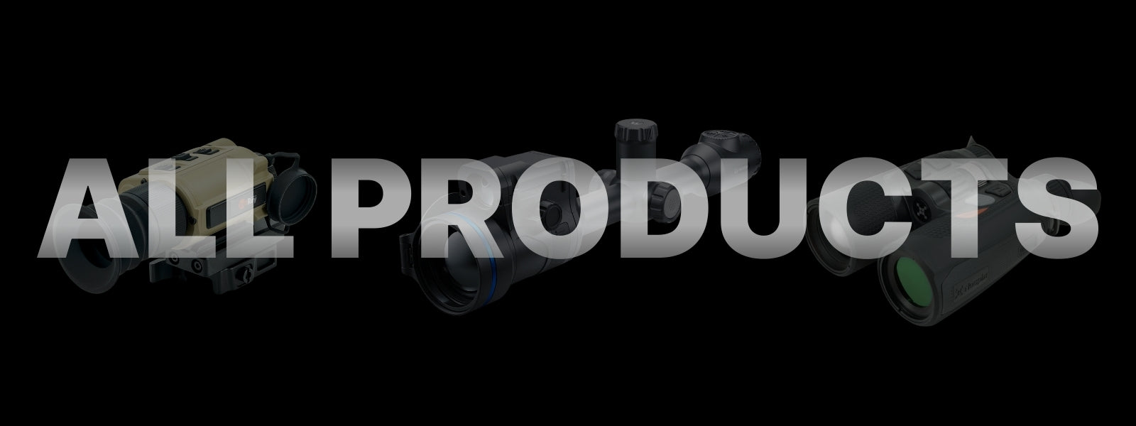All Products: Thermal Optics, Scopes, Monoculars & Accessories