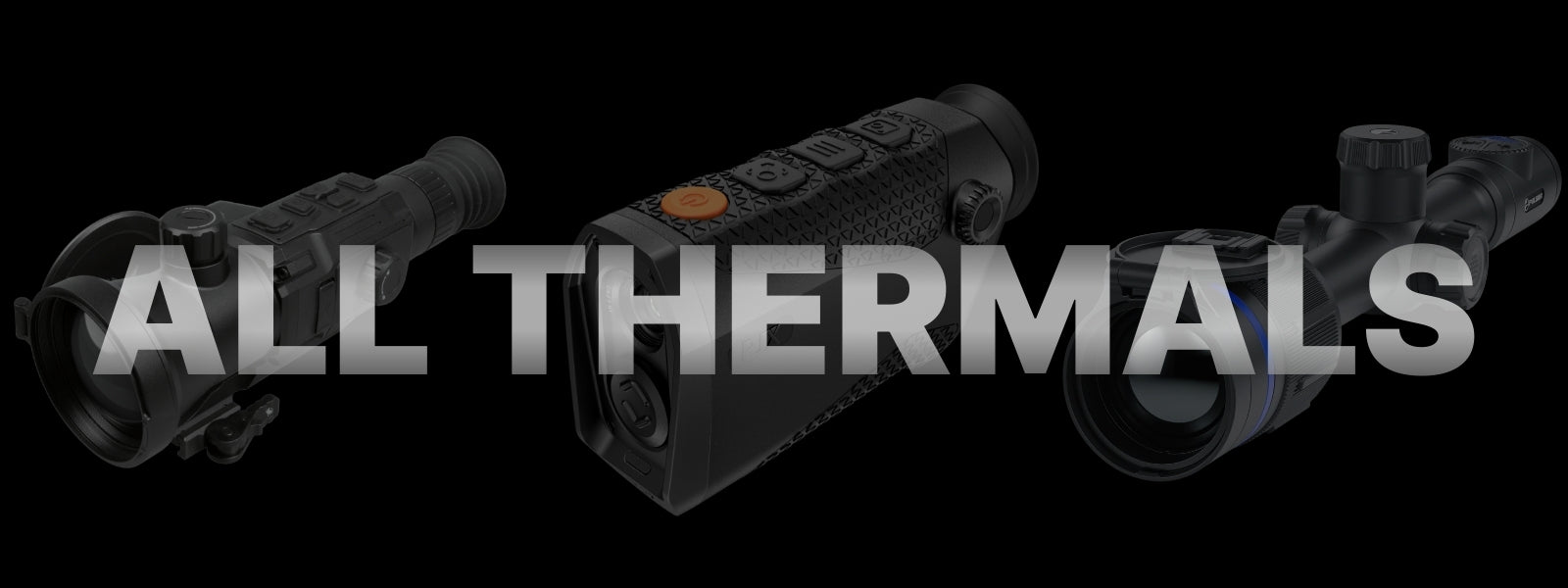 All Thermals: Optics for Detection, Scanning & Hunting
